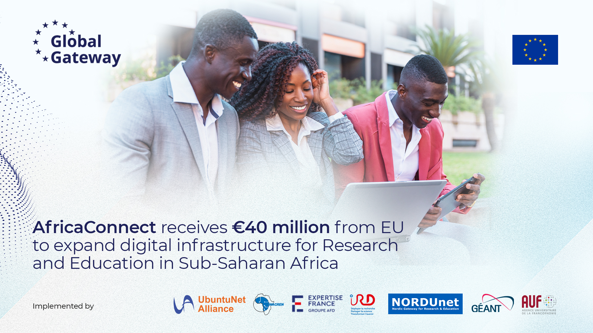 AfricaConnect receives €40 million boost from the EU to expand digital infrastructure for Research and Education in Sub-Saharan Africa